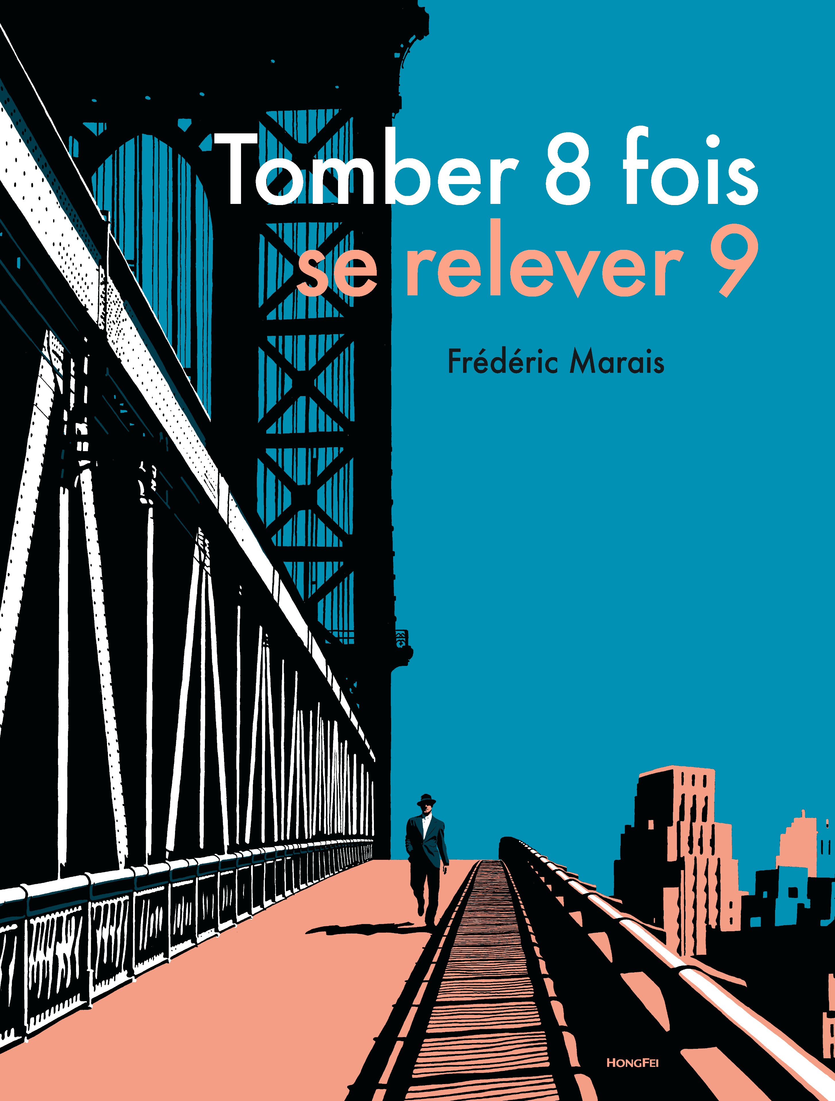 Couverture du livre : Tomber 8 fois se relever 9 - édité par HongFei édition